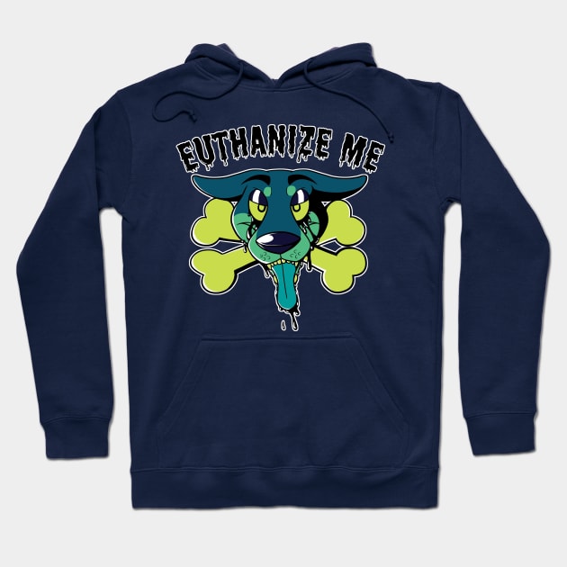 Euthanize Me Hoodie by HeckHound